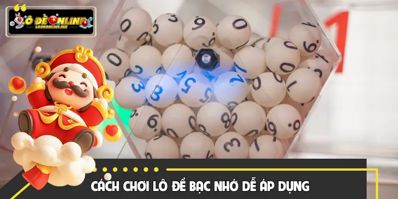 Phương pháp chơi bạc nhớ hiệu quả nhất cho hội viên