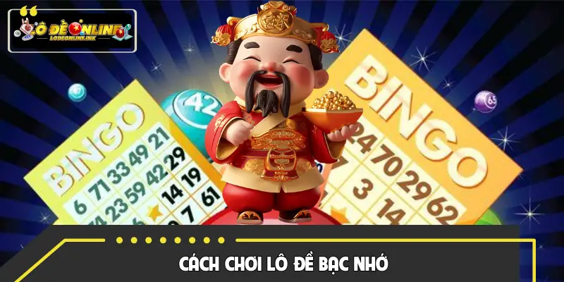 Cách Chơi Lô Đề Bạc Nhớ | Kinh Nghiệm Ghi Số Từ Dân Chuyên