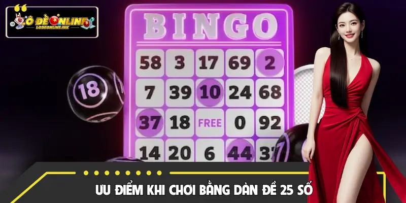 Lý do dàn 25 số được nhiều người chơi tin dùng