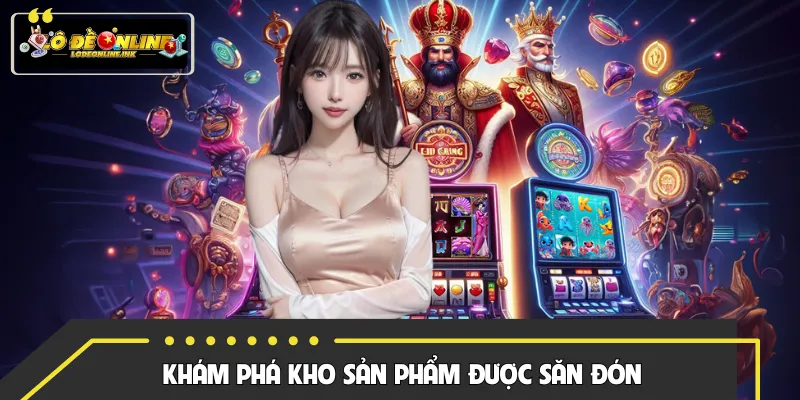 Kho game luôn hấp dẫn thành viên tham gia