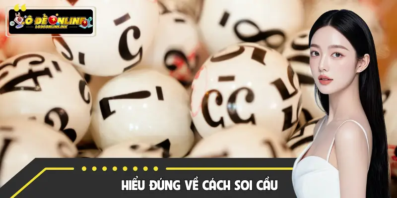 Hiểu cách soi cầu xổ số để có kinh nghiệm chơi thích hợp