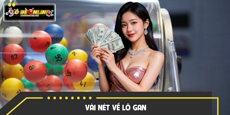 Sơ lược về dự thưởng qua lô gan cực thú vị