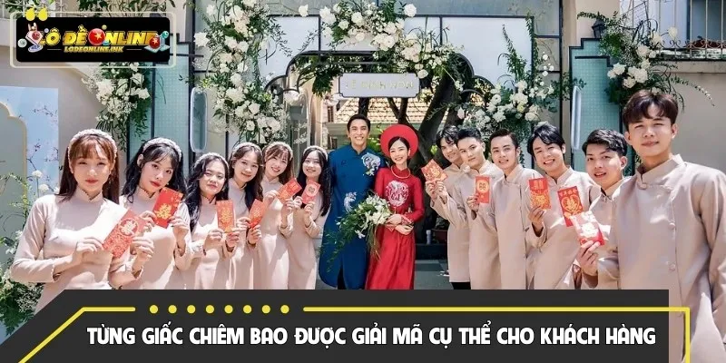 Từng giấc chiêm bao được giải mã cụ thể cho khách hàng