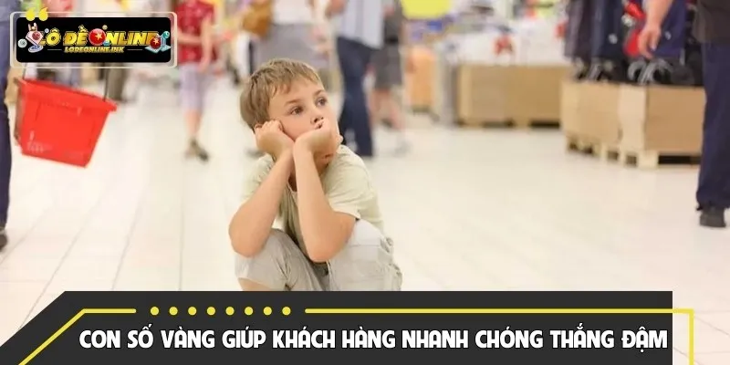 Con số vàng giúp khách hàng nhanh chóng thắng đậm
