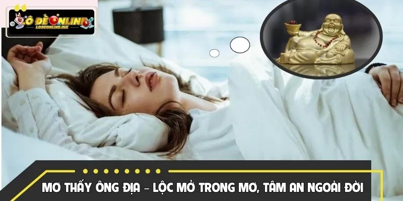 Mơ Thấy Ông Địa – Lộc Mở Trong Mơ, Tâm An Ngoài Đời