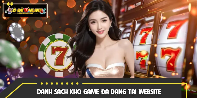 Kho game được săn đón nhiều nhất trên trang web