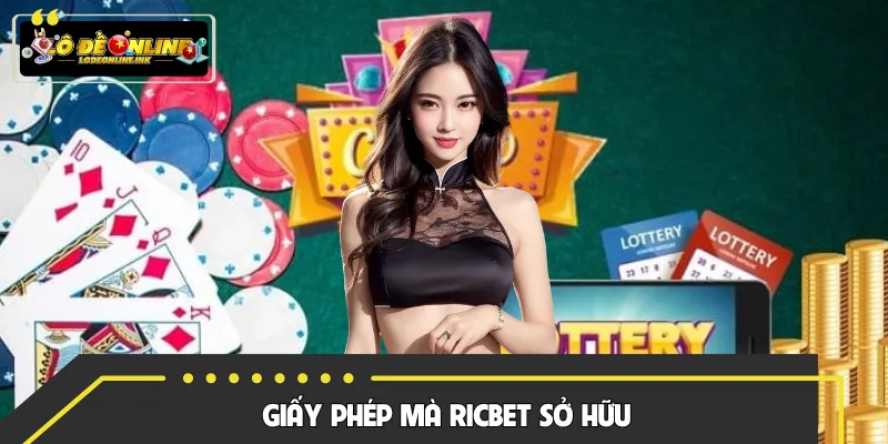 Ricbet sở hữu giấy phép từ cơ quan hàng đầu
