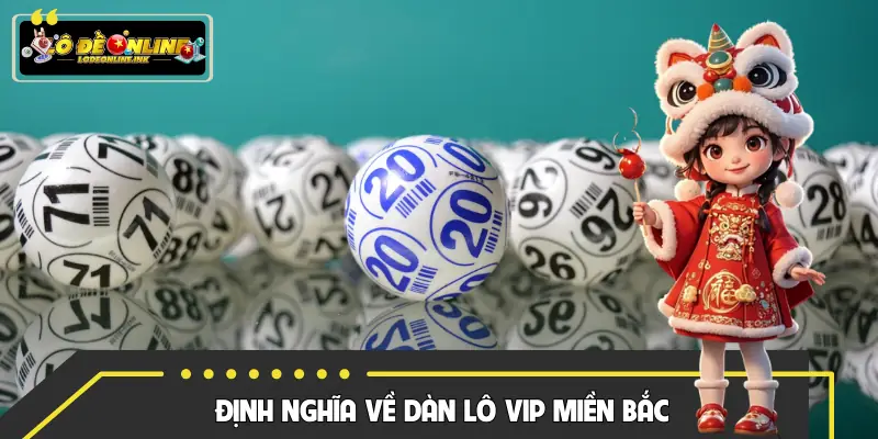 Khái niệm cách soi cầu dàn lô VIP miền Bắc