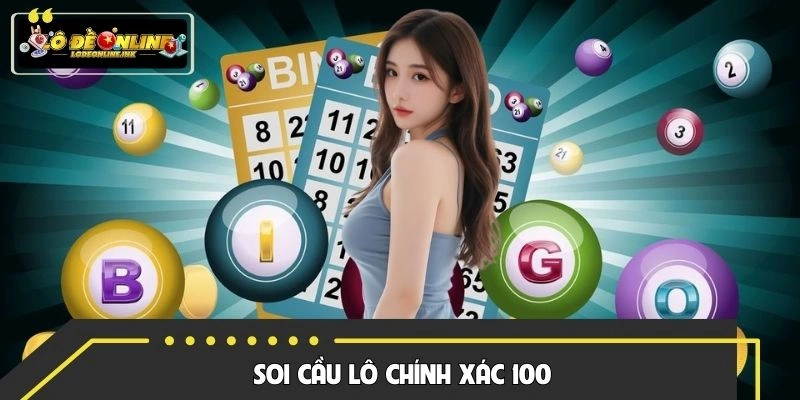 Soi Cầu Lô Chính Xác 100 Hiệu Quả Tại Lô Đề Online 2026