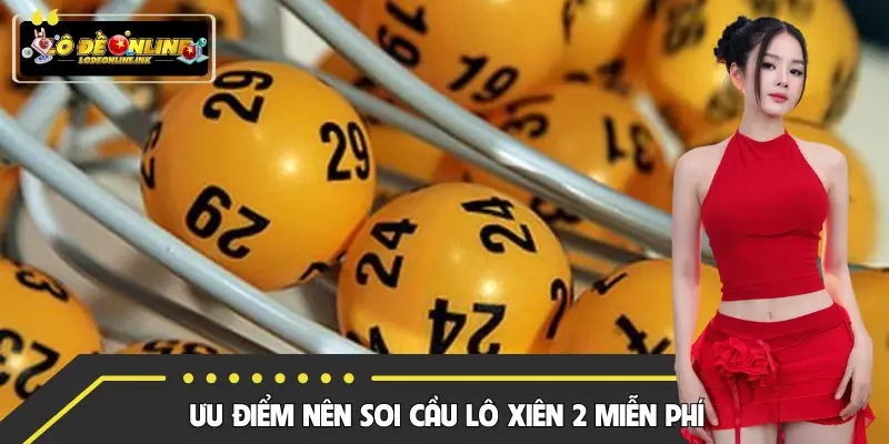 Ưu nhược điểm của hình thức soi cầu xiên 2