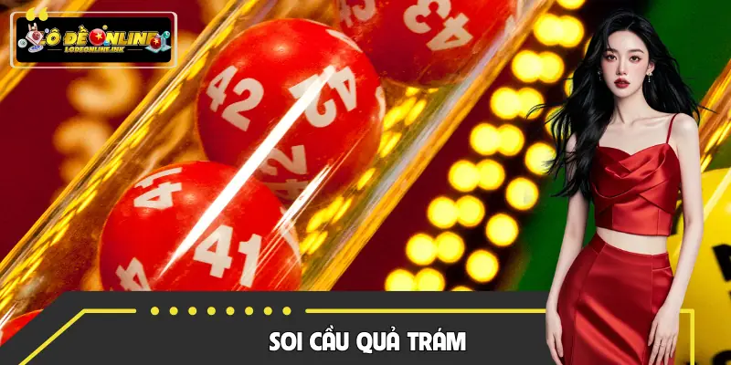 Soi Cầu Quả Trám Thực Chiến | Dễ Dùng, Phù Hợp Cho Người Mới