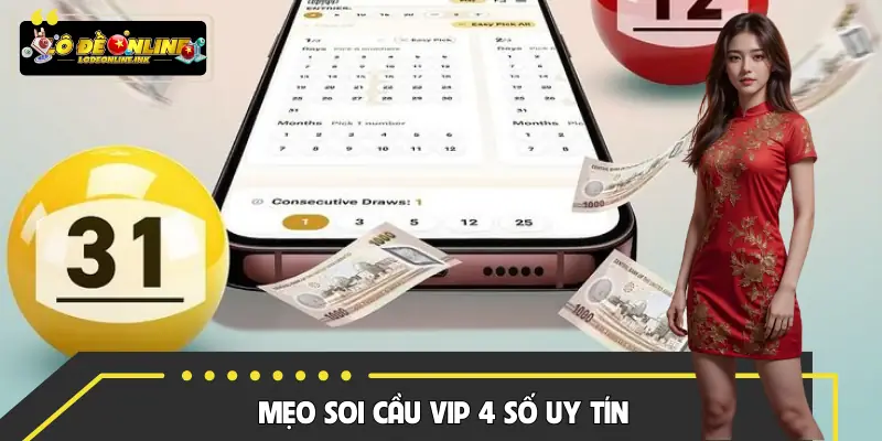 Vài chiến thuật để soi cầu VIP 4 số chuẩn chỉnh