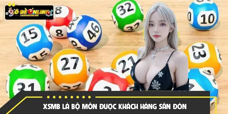 Xsmb là bộ môn được khách hàng săn đón