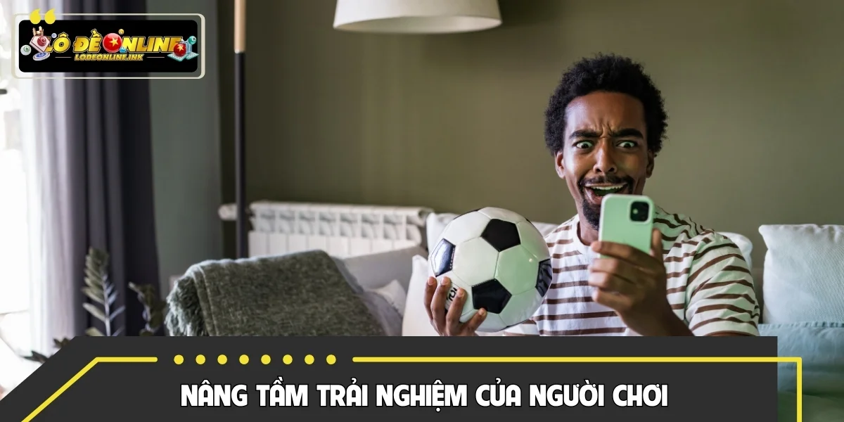 Điều khoản sử dụng giúp nâng tầm trải nghiệm của người chơi