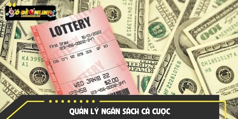 Bet thủ cần quản lý ngân sách để tham gia cá cược và tránh gặp rủi ro